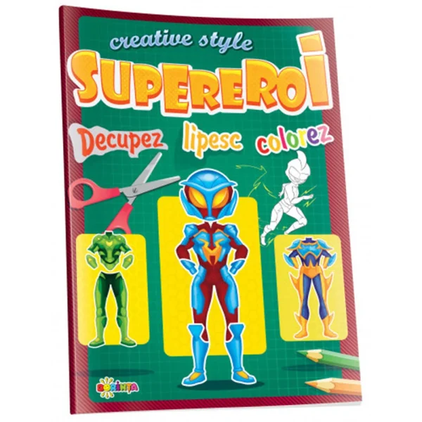 Decupez. Lipesc. Colorez. Supereroi
