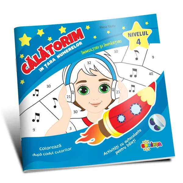 Calatorim in tara numerelor.Nivelul 4 Inmultiri si impartiri/ baieti.