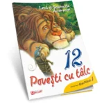 Leul și șoarecele. 12 povesti cu talc (11045)